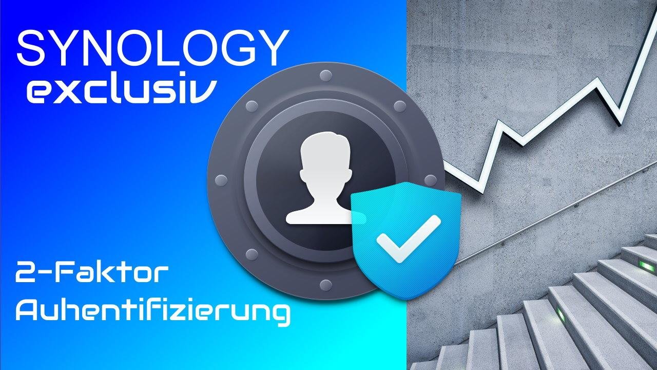 Online-Kurs Synology 2 Faktor Authentifizierung einrichten