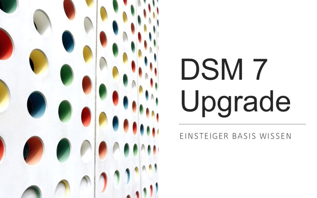 DSM 7 Upgrade & Grundeinrichtung (komplett)
