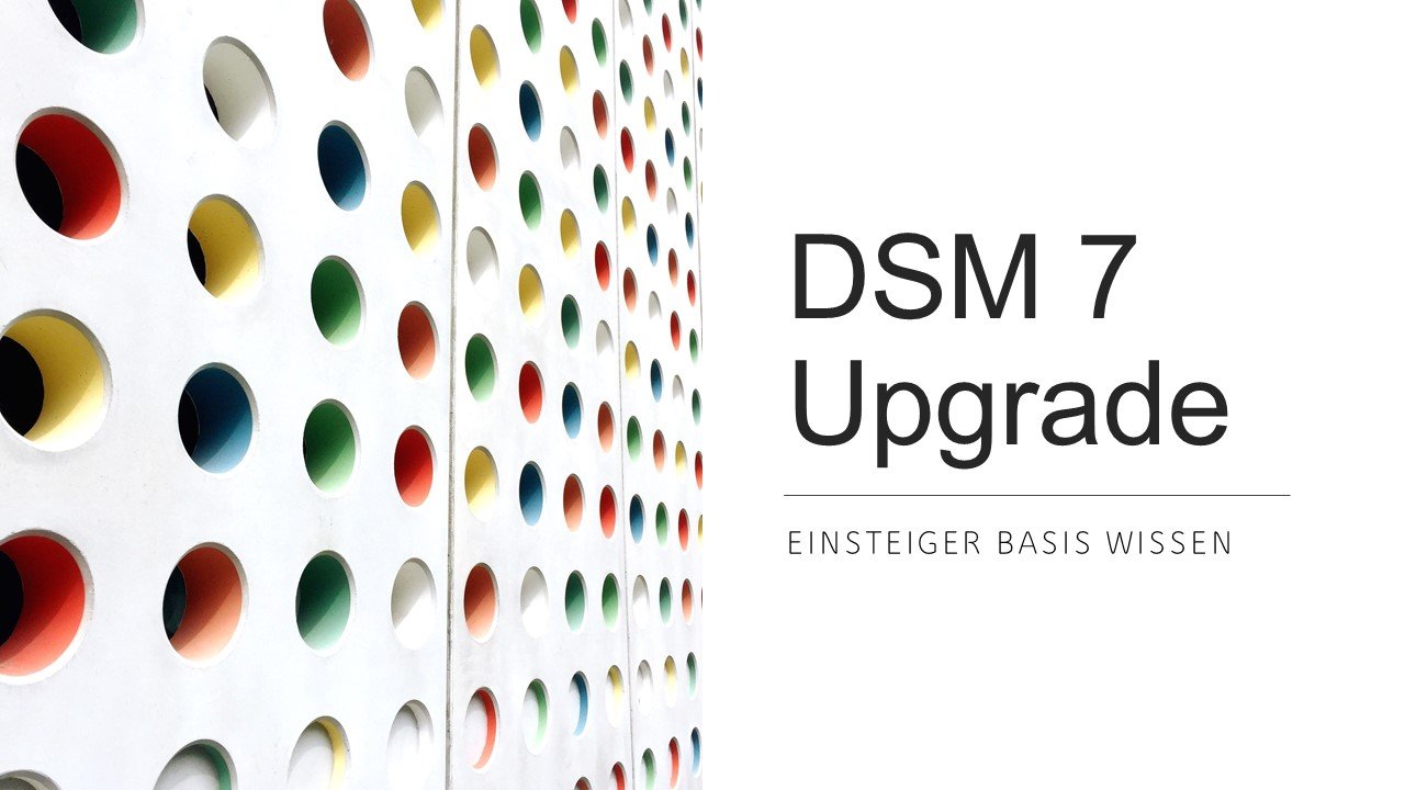 DSM 7 Upgrade & Grundeinrichtung (komplett)