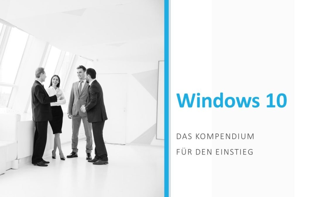 Windows 10 Grundlagen verständlich erklärt