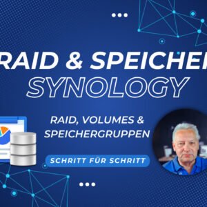 Synology Kurs Raid & Speichergruppen